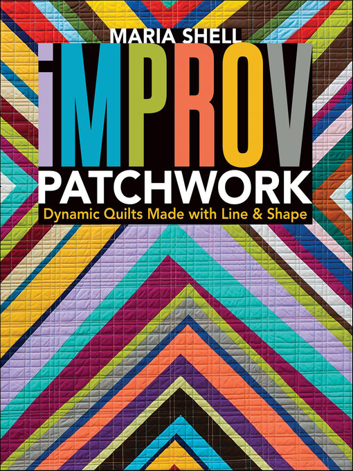 Title details for Improv Patchwork by Maria Shell - Wait list